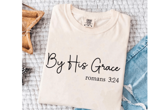 By His Grace Svg: Christian T-Shirt Graphics Review
