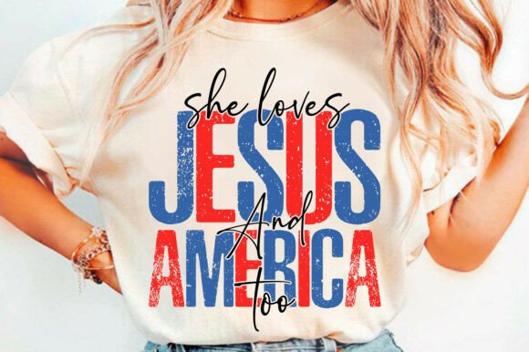 She Loves Jesus and America Too Graphics
