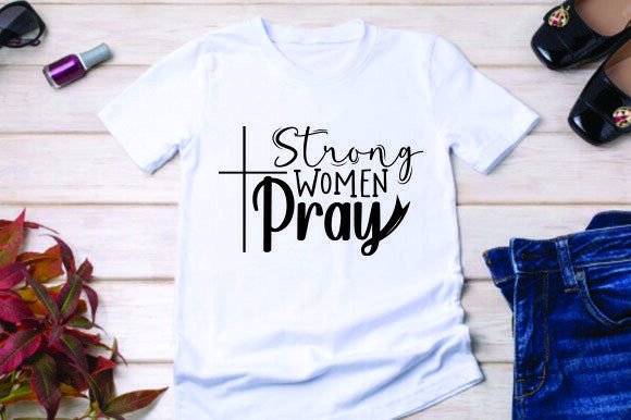 Strong Women Pray Christian T-Shirt Design for T-Shirt Graphics